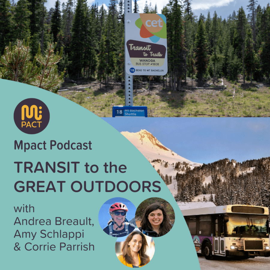graphic for Mpact Podcast Episode 81 Transit to the Great Outdoors shows two photos: of bus stop near majestic pine trees and a bus near snowy ski slopes
